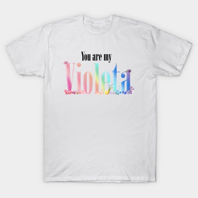 You're My Violeta T-Shirt by BomiUsagi